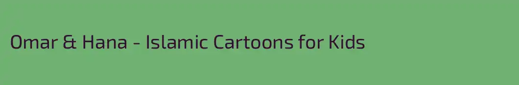 Omar & Hana - Islamic Cartoons for Kids